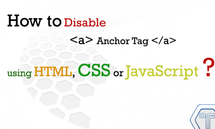 Comment désactiver la balise d’ancrage à l’aide de HTML, CSS ou JavaScript ?